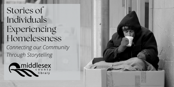 A black and white image of a man who appears homeless, drinking a cup of coffee. Text over the image reads: Stories of Individuals experiencing homelessness, connecting our community through storytelling.